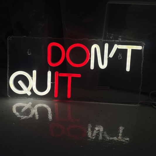 Don't Quit (Do It) LED Neon Wall Light